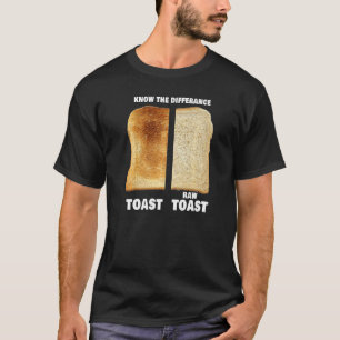 T-shirt Connaître La Différence Toast Toast Raw Toast Toas
