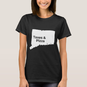 T-shirt Connecticut Taxes &amp; Connecticut Zza 