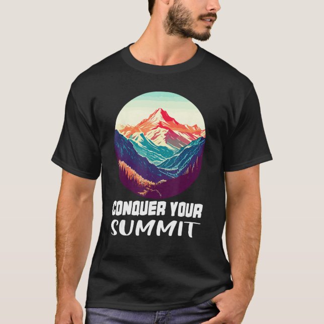 T-shirt Conquer Your Summit - For Adventure Travel Hiking  (Devant)