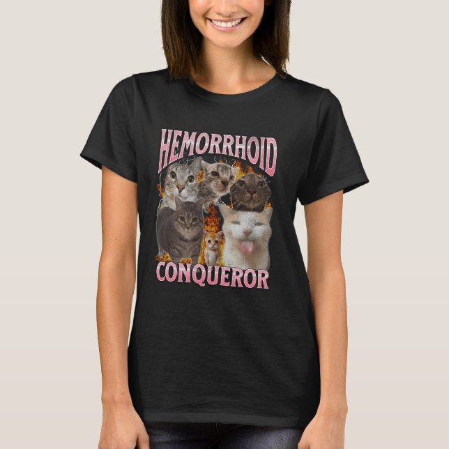 T-shirt Conquérant d'hémorroïdes Funny Cat Meme Graphisme  (Devant)
