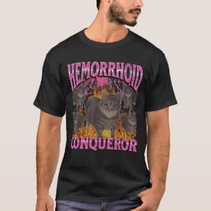 T-shirt Conquérant d'hémorroïdes Mème de chat drôle Contre