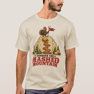 T-shirt Conquérir la montagne de purée de dinde de Thanksg