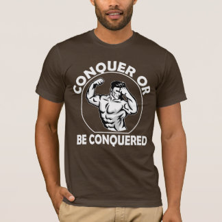 T-shirt Conquérir Ou Être Conquis