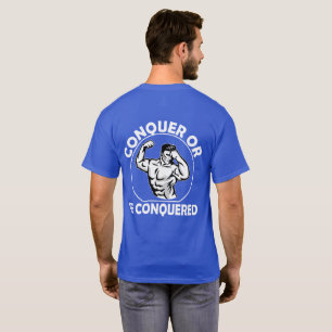 T-shirt Conquérir ou être conquis, Salle de gym, Fitness