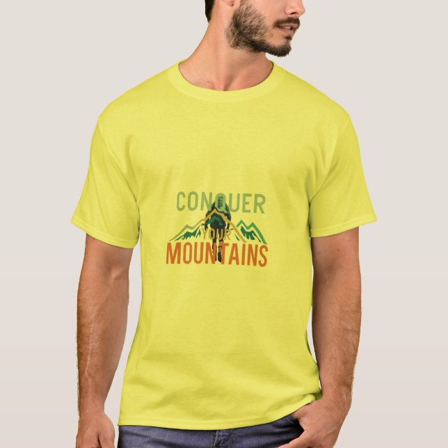 T-shirt Conquis Tes Montagnes. (Devant)