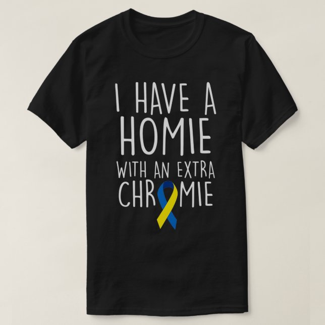 T-shirt Conscience du syndrome de Down J'ai une maison Etr (Design devant)