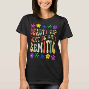 T-shirt Conseil beauté ne soyez pas antisémite Super antis
