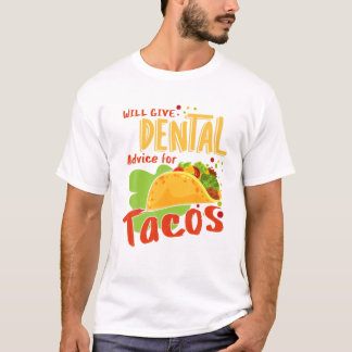 T-shirt Conseil Dentaire Pour Tacos Dentiste Assistant Den