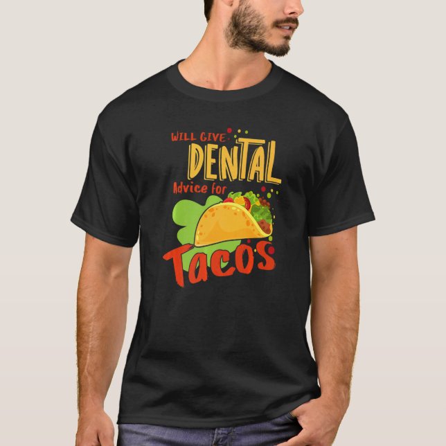 T-shirt Conseil Dentaire Pour Tacos Dentiste Assistant Den (Devant)
