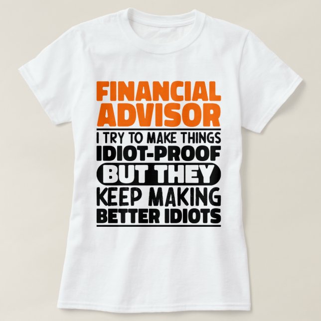 T-shirt Conseiller Financier J'Essaie De Faire Des Choses  (Design devant)
