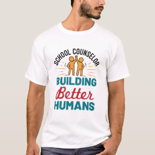 T-shirt Conseiller scolaire Construire de meilleurs humain