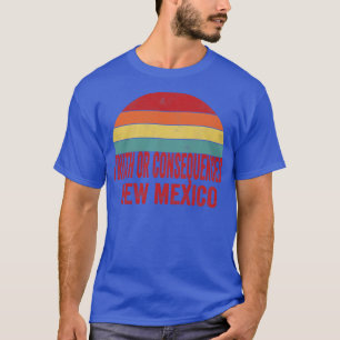 T-shirt Conséquences pour le Nouveau-Mexique