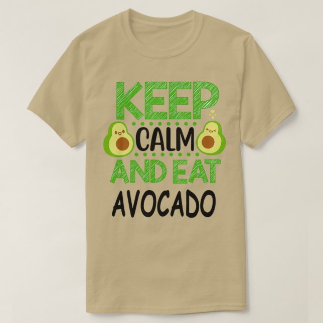 T-shirt Conserver calme et manger Avocado 3 (Design devant)