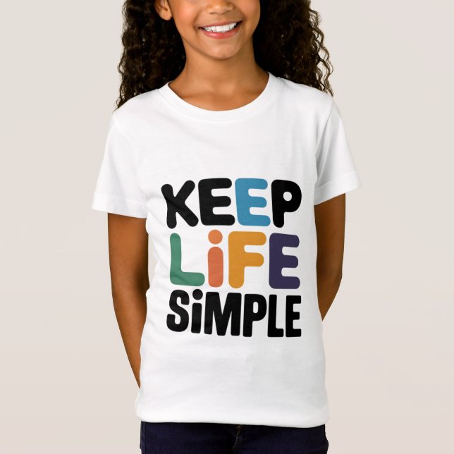 T-Shirt Conserver la vie simple (Devant)