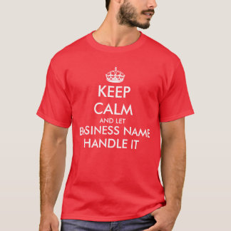 T-shirt Conserver Le Calme Et Ajouter Votre Propre Entrepr