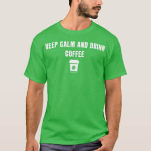 T-shirt Conserver Le Calme Et Boire Du Café 2