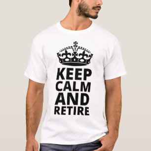 T-shirt Conserver Le Calme Et La Retraite - Cadeau De Retr