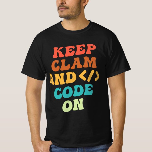 T-shirt Conserver Le Calme Et Le Code Sur La Conception De (Devant)