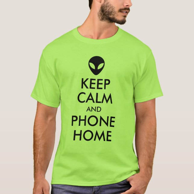 T-shirt Conserver le calme et le téléphone Accueil Alien P (Devant)