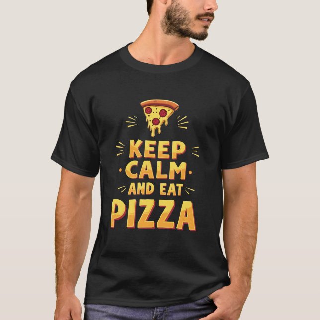 T-shirt Conserver le calme et manger de la pizza - Amoureu (Devant)