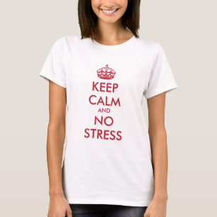T-shirt Conserver le calme et pas de stress - texte person