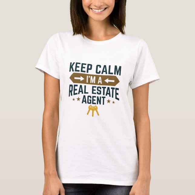 T-shirt Conserver le calme Je suis un agent immobilier (Devant)