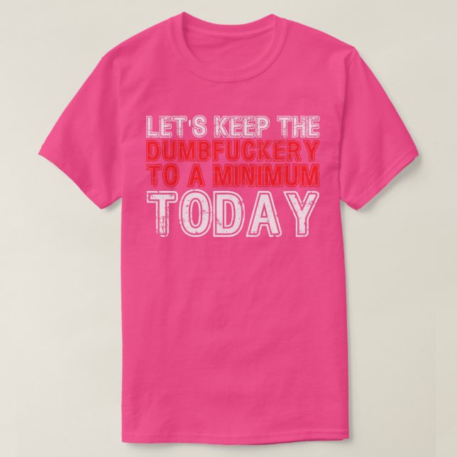 T-shirt Conserver le niveau de dumping à un minimum aujour (Design devant)