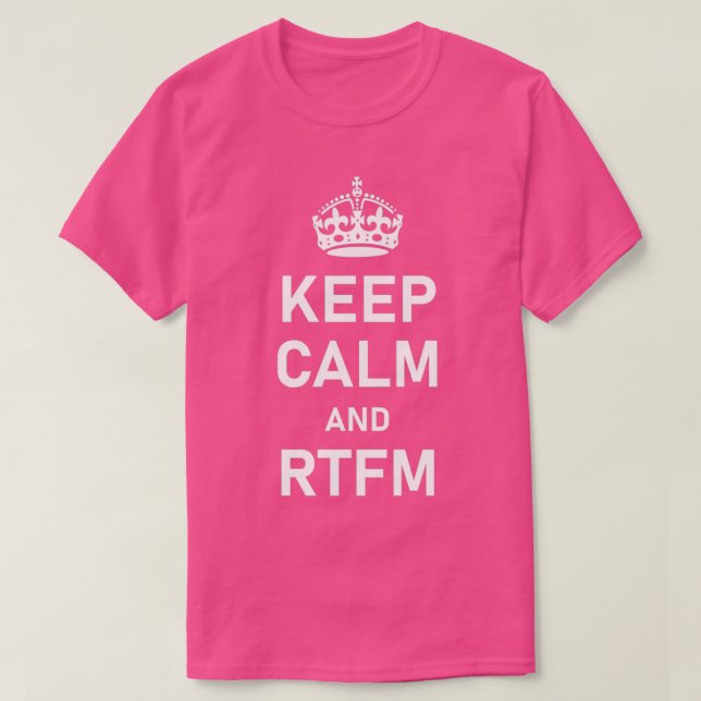 T-SHIRT CONSERVEZ LE CALME ET LA RTFM (Design devant)