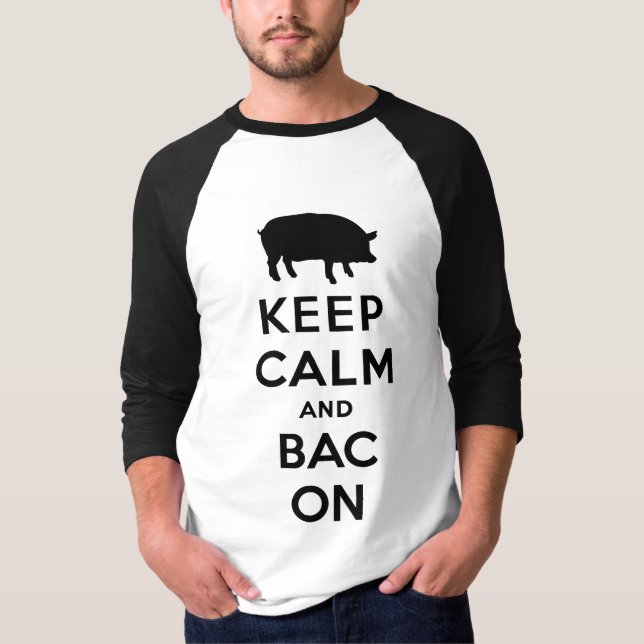 T-shirt conservez le calme et le lard (Devant)