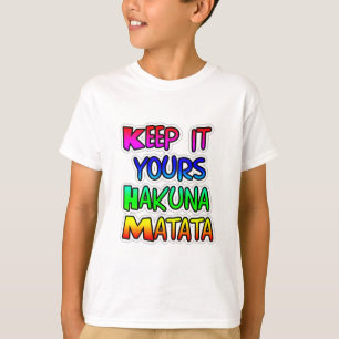 T-shirt CONSERVEZ-LE VOS Cadeaux Hakuna Matata