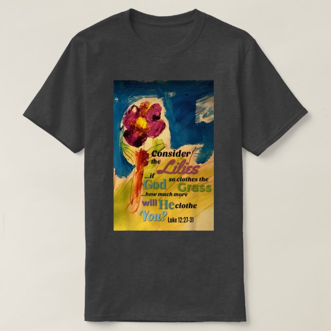 T-shirt Consider the Lilies  (Design devant)