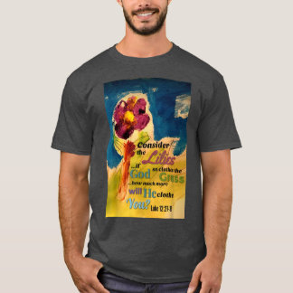 T-shirt Consider the Lilies 