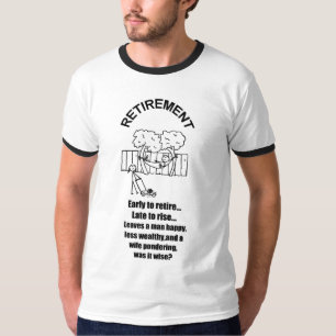 T-SHIRT CONSIDÉRANT LA RETRAITE (ÉTAIT IL SAGE ?)