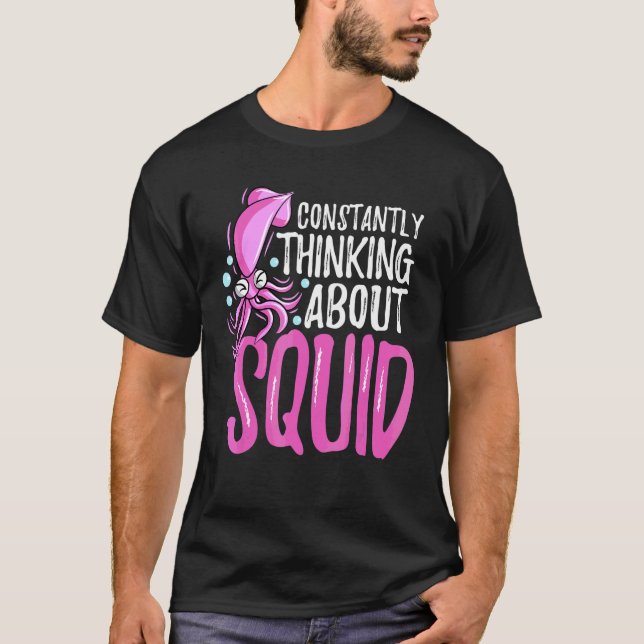 T-shirt Constamment en train de penser aux calmars pieuvre (Devant)