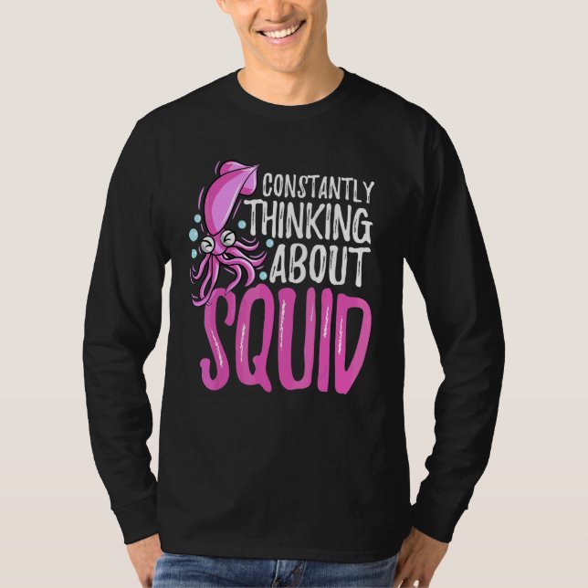 T-shirt Constamment en train de penser aux calmars pieuvre (Devant)