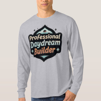 T-shirt Constructeur de rêves éveillés professionnel Citat