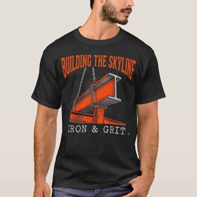 T-shirt Construction de la ligne d'horizon Fer et détermin (Devant)