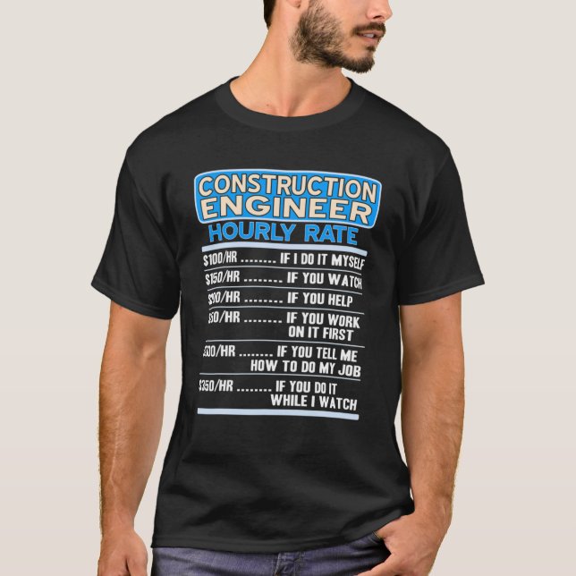 T-shirt Construction Engineer Hourly Rate Engineer Present (Devant)
