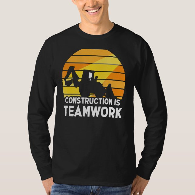 T-shirt Construction Est Un Site De Travail D'Équipe (Devant)