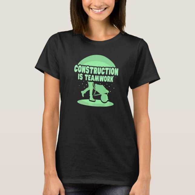 T-shirt Construction Est Un Travailleur De Site De Travail (Devant)