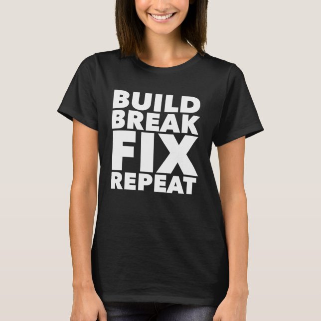 T-shirt Construire Casser Réparer Répéter Quad Tout Terrai (Devant)