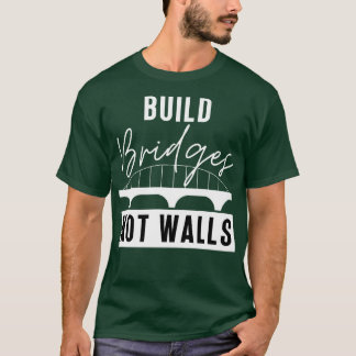 T-shirt Construire des ponts et non des murs 15