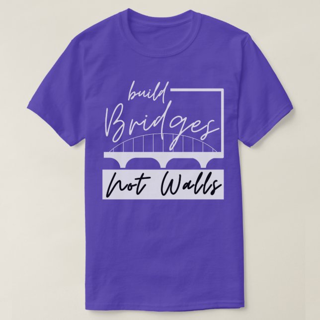 T-shirt Construire des ponts et non des murs 4 (Design devant)