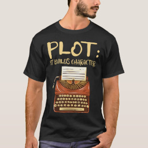 T-shirt Construire l'intrigue Renforce le Caractère du Liv