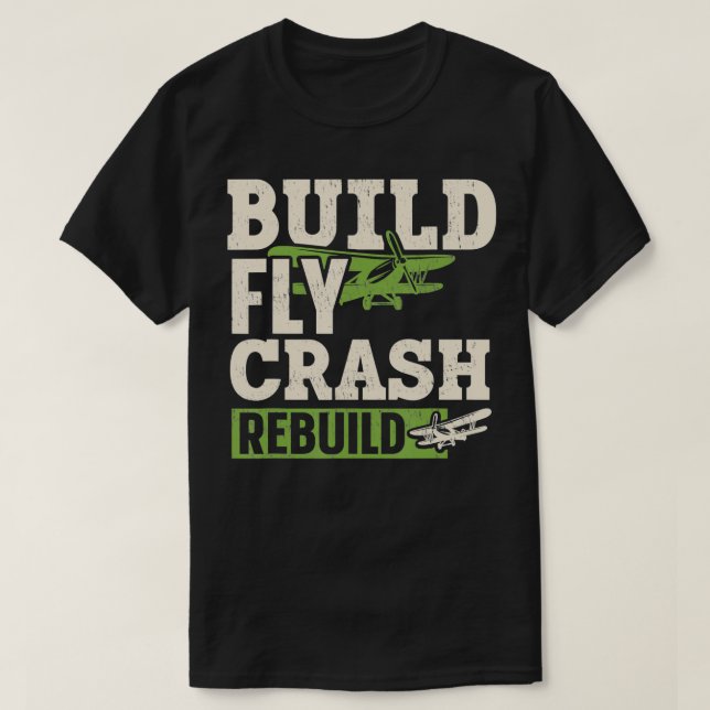 T-shirt Construire un écrasement de vol Répéter le pilote  (Design devant)
