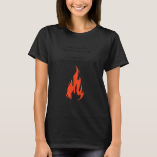 T-shirt Construire un homme un feu Le garder chaud pour le