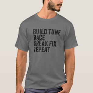 T-shirt Construire une course pause Fixer Répéter voiture