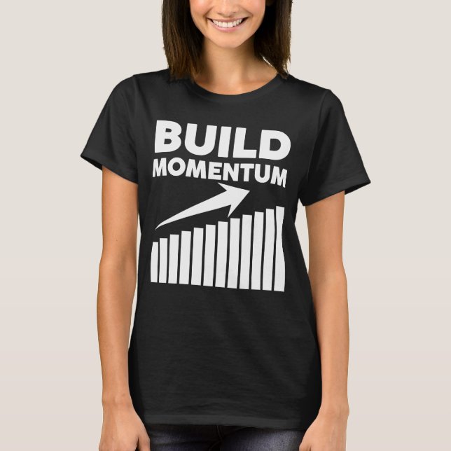 T-shirt construire une dynamique une citation motivationne (Devant)