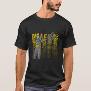 T-shirt Construire une vie qui sera dernière