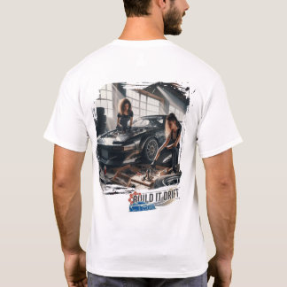T-shirt Construisez-le en dérive chez "Bumpers & Bolts Gar